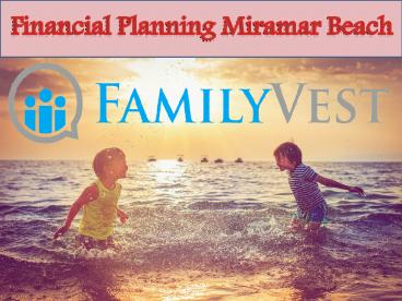 Financial planning Miramar Beach