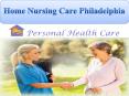 Home nursing care Philadelphia PowerPoint PPT Presentation