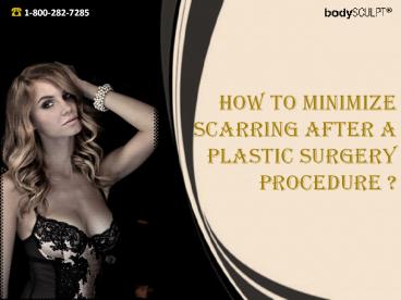 How to Minimize Scarring after a Plastic Surgery Procedure