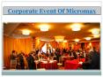 Corporate Event Of Micromax PowerPoint PPT Presentation