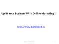 Uplift Your Business With Online Marketing PowerPoint PPT Presentation