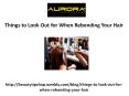 Things to Look Out for When Rebonding Your Hair PowerPoint PPT Presentation