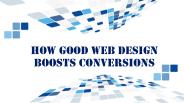 How Good Web Design Boosts Conversions