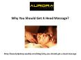Why You Should Get A Head Massage? PowerPoint PPT Presentation