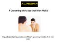 4 Grooming Mistakes that Men Make PowerPoint PPT Presentation