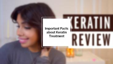 Important Facts About Keratin