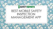 Best Mobile Safety Inspection Management App