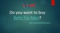 Do you want to buy Belts For Men?