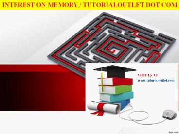 INTEREST ON MEMORY / TUTORIALOUTLET DOT COM