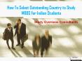 How To Select Outstanding Country to Study MBBS for Indian Students PowerPoint PPT Presentation