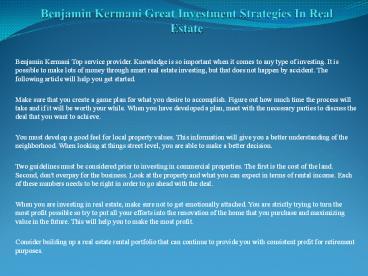 Benjamin Kermani  Properly Invest In Real Estate With Some Advice