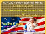 HCA 220  Course Inspiring minds / snaptutorial.com
