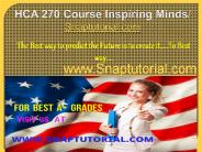 HCA 270   Course Inspiring minds / snaptutorial.com