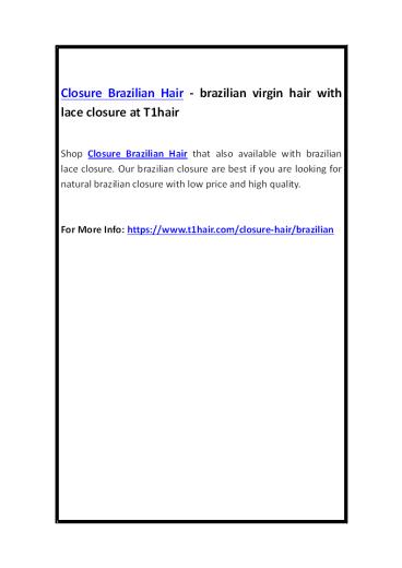 Closure Brazilian Hair - brazilian virgin hair with lace closure at T1hair