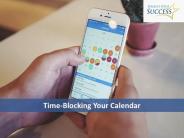 Time-Blocking Your Calendar