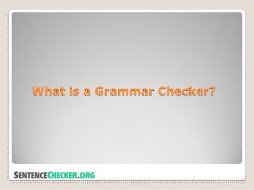 What is a Grammar Checker?