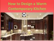 How to Design a Warm Contemporary Kitchen