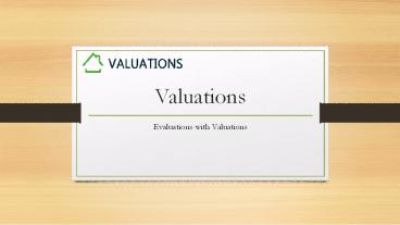 Why & What You Need Property Valuations