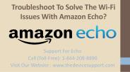 Troubleshoot To Solve The Wi-Fi Issues With Amazon Echo?