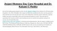 Anjani Womens Day Care Hospital and Dr. Kalyani C Reddy PowerPoint PPT Presentation