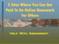 5 Sites Where You Can Get Paid To Do Online Homework For Others PowerPoint PPT Presentation
