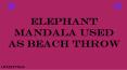 Elephant Mandala Used As Beach Throw PowerPoint PPT Presentation