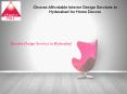 Choose Affordable Interior Design Services in Hyderabad for Home Decors PowerPoint PPT Presentation