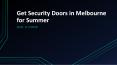Get Security Doors in Melbourne for Summer PowerPoint PPT Presentation