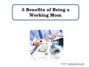 3 Benefits of Being a Working Mom