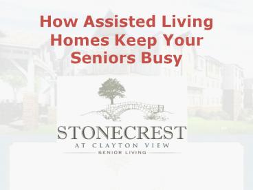 How Assisted Living Homes Keep Your Seniors Busy