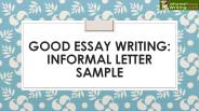 Good Essay Writing: Informal Letter Sample