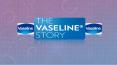 Vaseline story PowerPoint PPT Presentation
