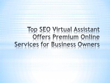 Top SEO Virtual Assistant Offers Premium Online Services for Business Owners
