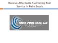 Receive Affordable Swimming Pool Service in Palm Beach PowerPoint PPT Presentation