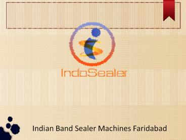 Indian Band Sealer Machines Faridabad (3)