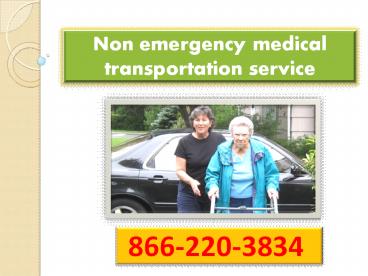 We are provides non emergency medical transportation services in the USA