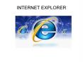 Internet Explorer PowerPoint PPT Presentation