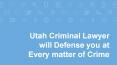 Utah Criminal Lawyer will Defense you at Every matter of Crime PowerPoint PPT Presentation