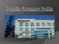 Inside Amazon India PowerPoint PPT Presentation