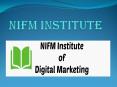 Digital Marketing Course in Delhi - NIFM INSTITUTE PowerPoint PPT Presentation