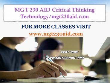 MGT 230 AID Critical Thinking Technology/mgt230aid.com