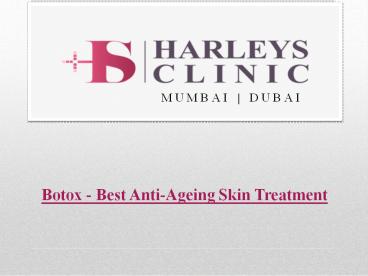 Botox - Best Anti-Ageing Skin Treatment