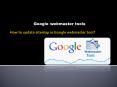 how to update sitemap in google webmaster tools PowerPoint PPT Presentation