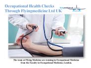 Occupational Health Checks Through Flyingmedicine Ltd UK