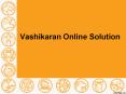 Vashikaran Online Solution PowerPoint PPT Presentation