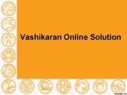 Vashikaran Online Solution