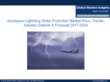 Aerospace Lightning Strike Protection Market share research by applications and regions for 2017-2024