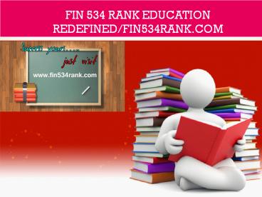 FIN 534 RANK Education Redefined/fin534rank.com