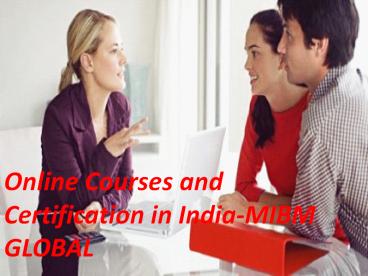 Online Courses and Certification in India-MIBM GLOBAL