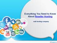 Everything You Need to Know About Reseller Hosting